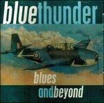 Blues and Beyond - CD Audio di Blue Thunder