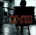 Wire to Wire - CD Audio di Paul Burch,Wpa Ballclub