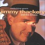 Switching Gears - CD Audio di Jimmy Thackery & the Drivers