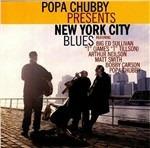 New York City Blues - CD Audio di Popa Chubby