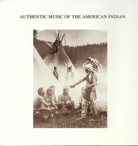 Authentic Music of the American Indian - Vinile LP