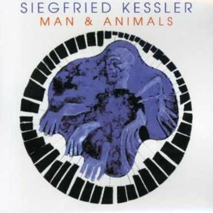 Man & Animals - CD Audio di Siegfried Kessler
