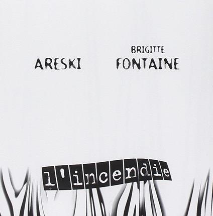 L'Incendie - CD Audio di Brigitte Fontaine