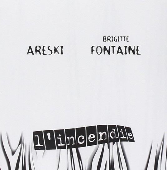 L'Incendie - CD Audio di Brigitte Fontaine