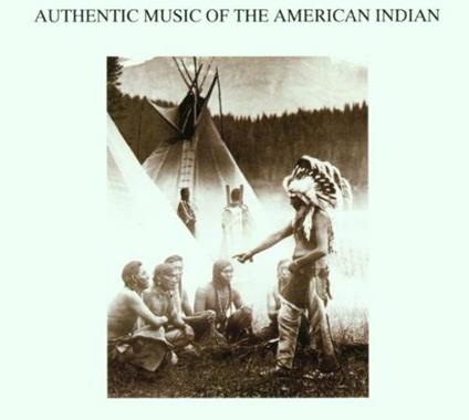 Authentic Music of American Indian - CD Audio