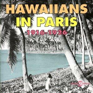 Hawaiians in Paris 1916-1926 - CD Audio