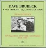 The Quintessence 1948-1959 (feat. Paul Desmond) - CD Audio di Dave Brubeck