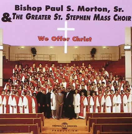 We Offer Christ - CD Audio di Bishop Paul Sylvester Morton