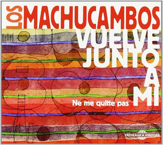 Vuelve Junto a mi - CD Audio di Los Machucambos