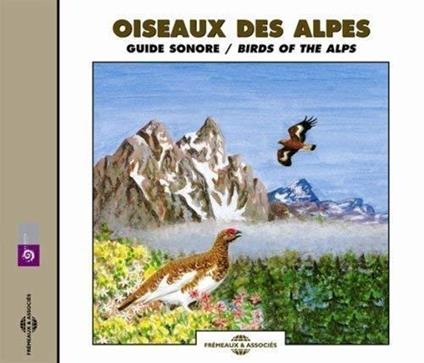 Oiseaux Des Alpes. Guide Sonore (Birds Of Alps) - CD Audio