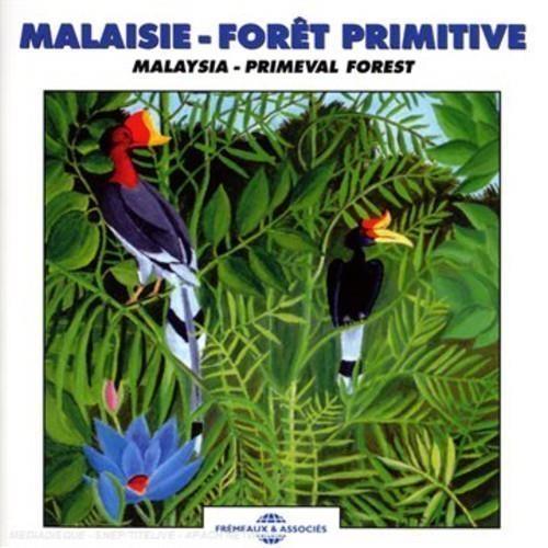 Malaisie. Foret Primitive - CD Audio