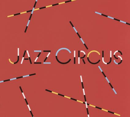 Jazz Circus - CD Audio di Nicolas Montier