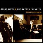 Reckless Burning - CD Audio di Jesse Sykes & the Sweet Hereafter