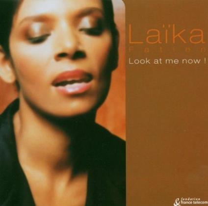 Look at Me Now - CD Audio di Laika Fatien