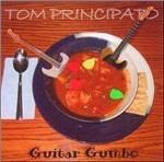 Guitar Gumbo - CD Audio di Tom Principato