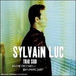 Trio Sud - CD Audio di Sylvain Luc