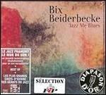 Jazz Me Blues - CD Audio di Bix Beiderbecke