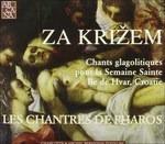 Za Krizem. Canti glagolitici per la setimana santa - CD Audio