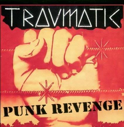 Punk Revenge - CD Audio di Traumatic
