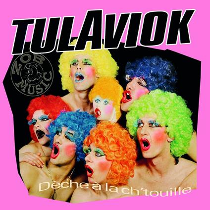 Deche a la chtouille - Vinile LP di Tulaviok