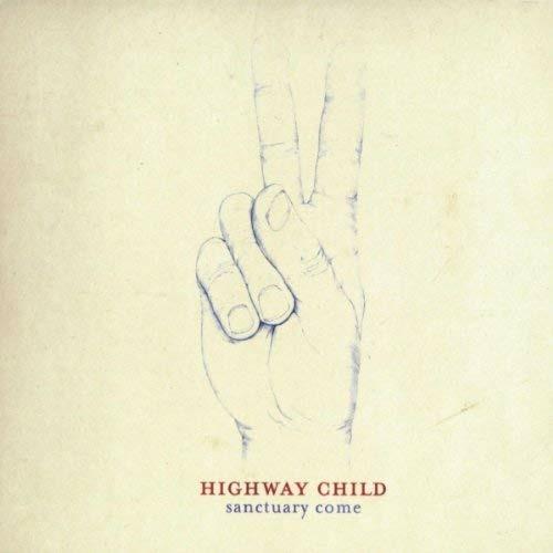 Sanctuary Come - CD Audio di Highway Child