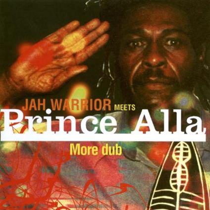 Jah Warrior Meets Prince Alla - More Dub - CD Audio