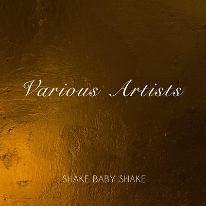 Shake Baby Shake - CD Audio