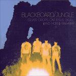 Silver Drops on Jesus Skull and More 1986-1989 - CD Audio di Blackboard Jungle