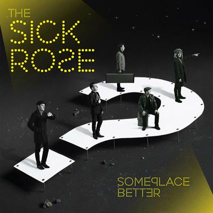 Someplace Better - CD Audio di Sick Rose
