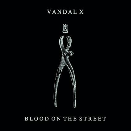 Blood on the Street - CD Audio di Vandal X