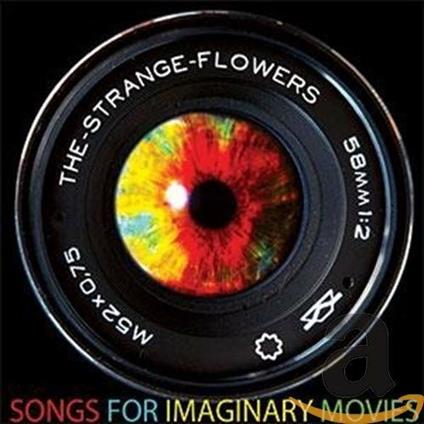 Songs for Imaginary Movies - CD Audio di Strange Flowers