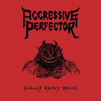 Satan's Heavy Metal - CD Audio di Aggressive Perfector