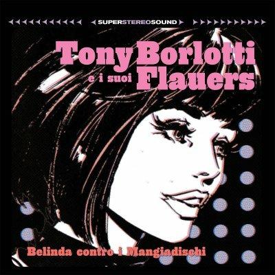 Belinda contro il mangiadischi (Deluxe Edition) - CD Audio di Tony Borlotti