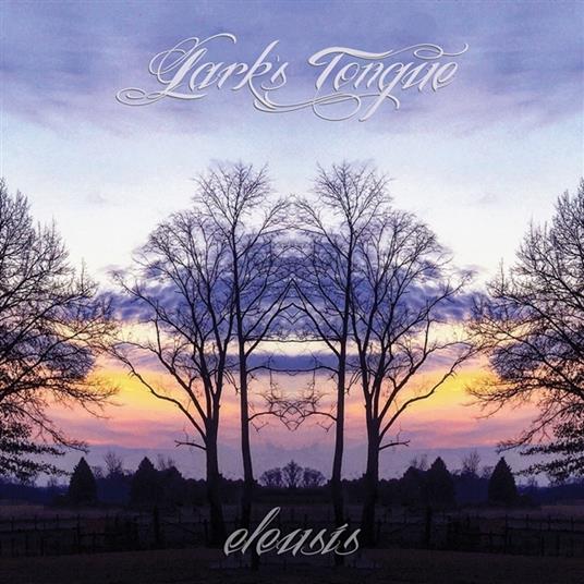 Eleusis - CD Audio di Lark's Tongue