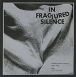 In Fractured Silence