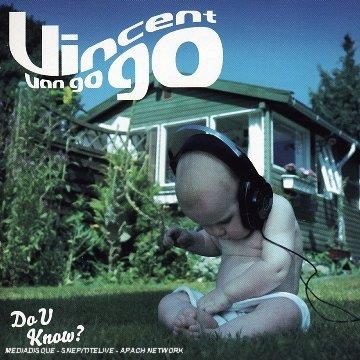 Vincent Van Go Go - Do U Know? - CD Audio
