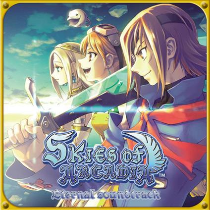 Skies of Arcadia. Eternal Soundtrack (Colonna sonora) - CD Audio di Yutaka Minobe