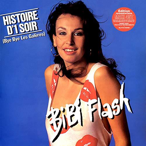 Bibi Flash - Histoire D1 Soir/Bye Bye Les Galeres/Maxi - Vinile LP
