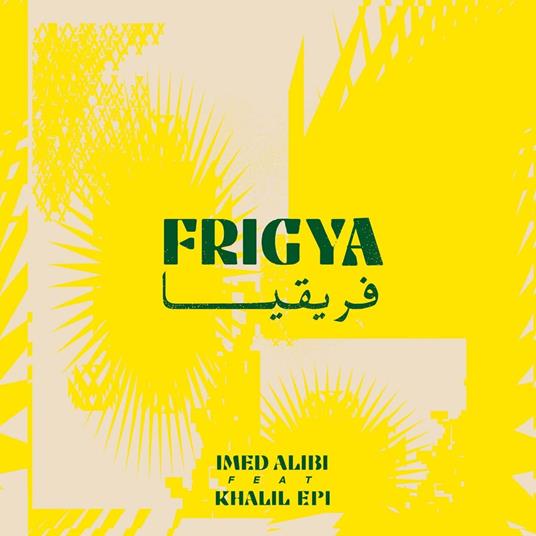 Frigya - Vinile LP di Imed Alibi