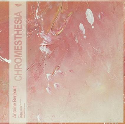 Chromesthesia - Vinile LP di Antoine Berjeaut