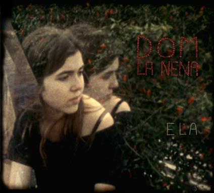 Ela - CD Audio di Dom La Nena