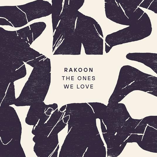The Ones We Love - Vinile LP di Rakoon