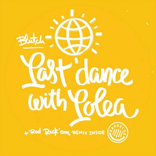 Last Dance/Inclus Red Rack Em Remix - Vinile LP di Blutch