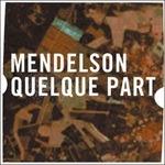 Quelque part - Vinile LP di Mendelson