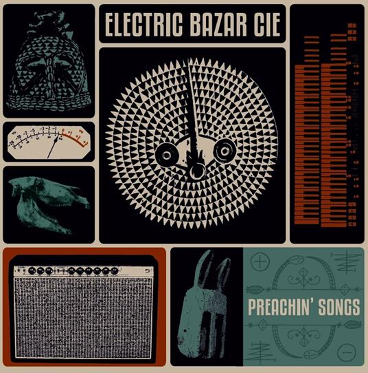 Preachin' Songs - Vinile LP di Electric Bazar Cie