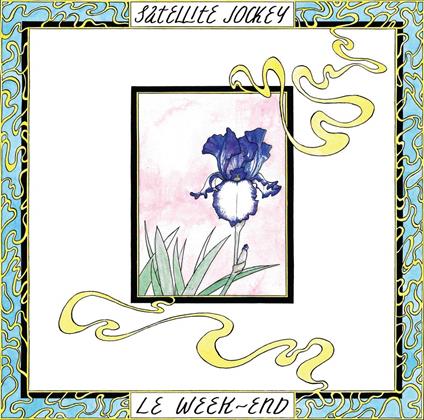 Le Week-End - Vinile LP di Satellite Jockey