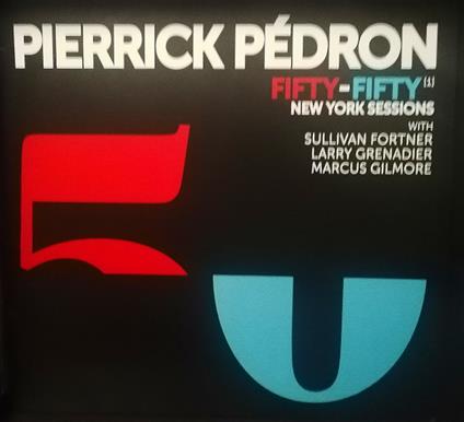Fifty-Fifty (1) New York Sessions - Vinile LP di Pierrick Pedron