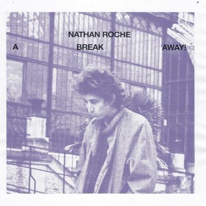 A Break Away - Vinile LP di Nathan Roche