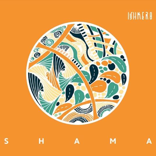 Shama - Vinile LP di Ishkero