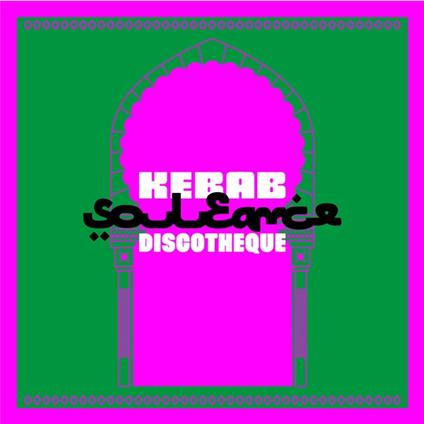 Kebab Discotheque Ep - Vinile LP di Souleance